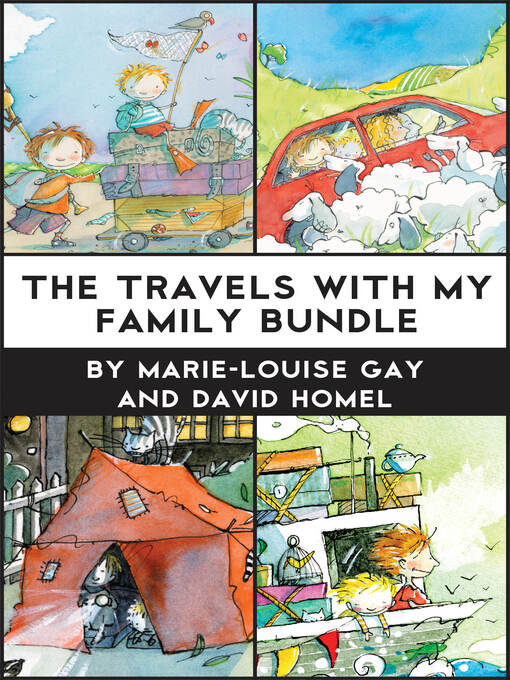 Title details for The Travels with My Family Bundle by Marie-Louise Gay - Available